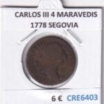 CRE6403 MONEDA ESPAÑA CARLOS III 4 MARAVEDIS 1778 SEGOVIA