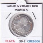 CRE6506 MONEDA ESPAÑA CARLOS IV 2 REALES 1808 MADRID AI PLATA