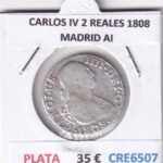 CRE6507 MONEDA ESPAÑA CARLOS IV 2 REALES 1808 MADRID AI PLATA