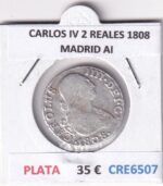 CRE6507 MONEDA ESPAÑA CARLOS IV 2 REALES 1808 MADRID AI PLATA