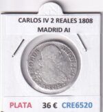 CRE6520 MONEDA ESPAÑA CARLOS IV 2 REALES 1808 MADRID AI PLATA