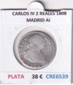 CRE6539 MONEDA ESPAÑA CARLOS IV 2 REALES 1808 MADRID AI PLATA