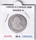 CRE6541 MONEDA ESPAÑA CARLOS IV 2 REALES 1808 MADRID AI PLATA