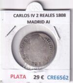 CRE6562 MONEDA ESPAÑA CARLOS IV 2 REALES 1808 MADRID AI PLATA