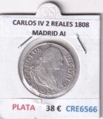 CRE6566 MONEDA ESPAÑA CARLOS IV 2 REALES 1808 MADRID AI PLATA