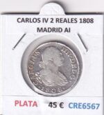 CRE6567 MONEDA ESPAÑA CARLOS IV 2 REALES 1808 MADRID AI PLATA