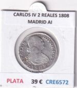CRE6572 MONEDA ESPAÑA CARLOS IV 2 REALES 1808 MADRID AI PLATA