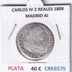 CRE6575 MONEDA ESPAÑA CARLOS IV 2 REALES 1808 MADRID AI PLATA