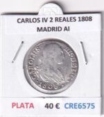 CRE6575 MONEDA ESPAÑA CARLOS IV 2 REALES 1808 MADRID AI PLATA
