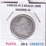 CRE6578 MONEDA ESPAÑA CARLOS IV 2 REALES 1808 MADRID AI PLATA