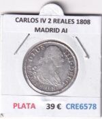 CRE6578 MONEDA ESPAÑA CARLOS IV 2 REALES 1808 MADRID AI PLATA