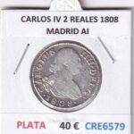 CRE6579 MONEDA ESPAÑA CARLOS IV 2 REALES 1808 MADRID AI PLATA