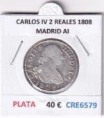 CRE6579 MONEDA ESPAÑA CARLOS IV 2 REALES 1808 MADRID AI PLATA