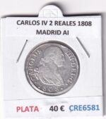 CRE6581 MONEDA ESPAÑA CARLOS IV 2 REALES 1808 MADRID AI PLATA