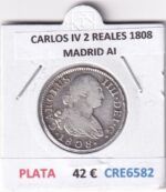 CRE6582 MONEDA ESPAÑA CARLOS IV 2 REALES 1808 MADRID AI PLATA
