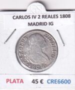 CRE6600 MONEDA ESPAÑA CARLOS IV 2 REALES 1808 MADRID IG PLATA