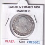 CRE6601 MONEDA ESPAÑA CARLOS IV 2 REALES 1808 MADRID IG PLATA