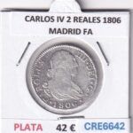 CRE6642 MONEDA ESPAÑA CARLOS IV 2 REALES 1806 MADRID FA PLATA