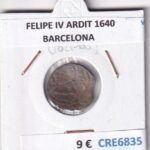 CRE6835 MONEDA ESPAÑA FELIPE IV ARDIT 1640 BARCELONA