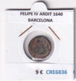 CRE6836 MONEDA ESPAÑA FELIPE IV ARDIT 1640 BARCELONA