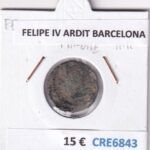 CRE6843 MONEDA ESPAÑA FELIPE IV ARDIT BARCELONA