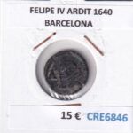 CRE6846 MONEDA ESPAÑA FELIPE IV ARDIT 1640 BARCELONA