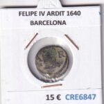 CRE6847 MONEDA ESPAÑA FELIPE IV ARDIT 1640 BARCELONA