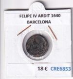 CRE6853 MONEDA ESPAÑA FELIPE IV ARDIT 1640 BARCELONA