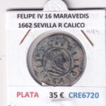 CRE6720 MONEDA ESPAÑA FELIPE IV 16 MARAVEDIS 1662 SEVILLA R CALICO