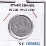 CRE6921 MONEDA ESPAÑA ESTADO ESPAÑOL 10 CENTIMOS 1940