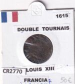CR2770 MONEDA FRANCIA DOBLE TOURNOIS LUIS XIII 1615
