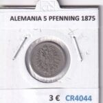 CR4044 MONEDA ALEMANIA 5 PFENNING 1875