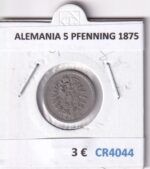 CR4044 MONEDA ALEMANIA 5 PFENNING 1875