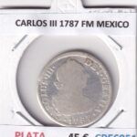 CRE6951 MONEDA ESPAÑA CARLOS III 1787 FM MEXICO PLATA