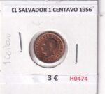 H0474 MONEDA EL SALVADOR 1 CENTAVO 1956
