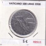H0511 MONEDA VATICANO 100 LIRAS 1958
