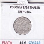CR4268 MONEDA POLONIA 1/24 THALER 1587-1632 PLATA