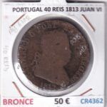 CR4362 MONEDA PORTUGAL 40 REIS 1813 JUAN VI BRONCE
