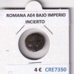 CRE7350 MONEDA ROMANA AE4 BAJO IMPERIO INCIERTO