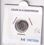 CRE7356 MONEDA ESPAÑA FELIPE III A IDENTIFICAR