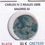 CRE7533 MONEDA ESPAÑA CARLOS IV 2 REALES 1808 MADRID AI