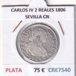 CRE7540 MONEDA ESPAÑA CARLOS IV 2 REALES 1806 SEVILLA CN