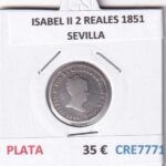 CRE7771 MONEDA ESPAÑA ISABEL II 2 REALES 1851 SEVILLA PLATA