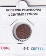 CRE7775 MONEDA ESPAÑA GOBIERNO PROVISIONAL 1 CENTIMO 1870 OM COBRE
