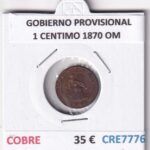 CRE7776 MONEDA ESPAÑA GOBIERNO PROVISIONAL 1 CENTIMO 1870 OM COBRE