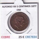 CRE7834 MONEDA ESPAÑA ALFONSO XII 5 CENTIMOS 1877 OM COBRE