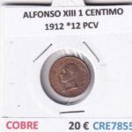 CRE7855 MONEDA ESPAÑA ALFONSO XIII 1 CENTIMO 1912 *12 PCV COBRE
