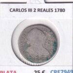 CRE7949 MONEDA ESPAÑA CARLOS III 2 REALES 1780 PLATA