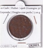 CR2821 MONEDACHINA 10 CASH HUBEI LEYENDA DRAGON CON PERLA GUANGXU 31 (1906)