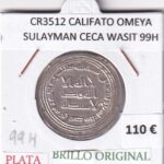 CR3512 MONEDA CALIFATO OMEYA SULAYMAN CECA WASIT 99H PLATA BO